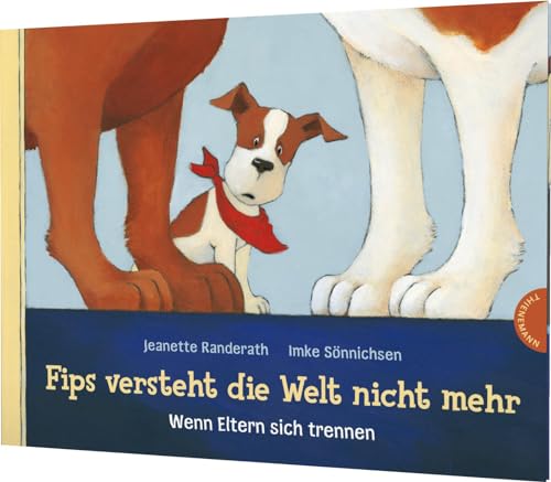 Fips versteht die Welt nicht mehr: Wenn Eltern sich trennen | Bilderbuch über Scheidung von Thienemann