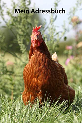 Mein Adressbuch: Huhn - mit A-Z Register, Softcover, 110Seiten, 6x9" ähnlich Din A5 (Adressbücher - viele weitere Cover mit Tieren, Band 7)