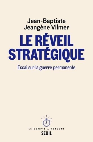 Le Réveil stratégique: Essai sur la guerre permanente von SEUIL