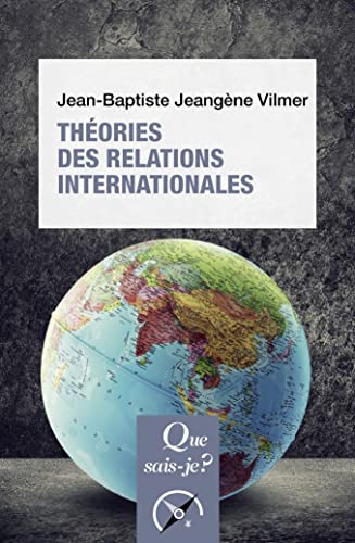 Théories des relations internationales von QUE SAIS JE