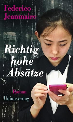 Richtig hohe Absätze: Roman von Unionsverlag