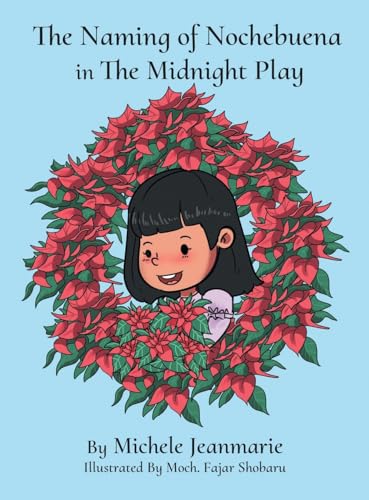 The Naming of Nochebuena in the Midnight Play von Archway Publishing