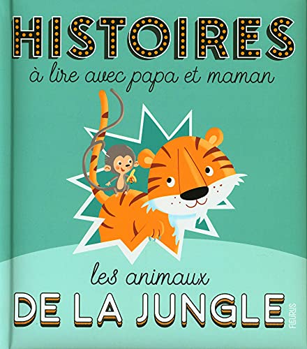 Histoires à lire avec papa et maman - Les animaux de la jungle von FLEURUS