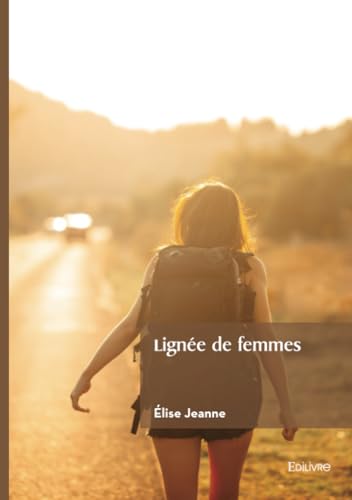 Lignée de femmes Lignée de femmes von EDILIVRE
