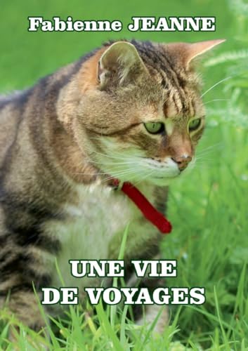 Une vie de voyages von Books on Demand
