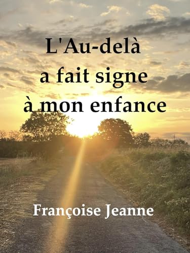 L'au-delà a fait signe à mon enfance von LIBRINOVA