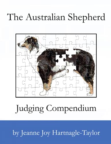 The Australian Shepherd Judging Compendium von Rope the Moon Publishing