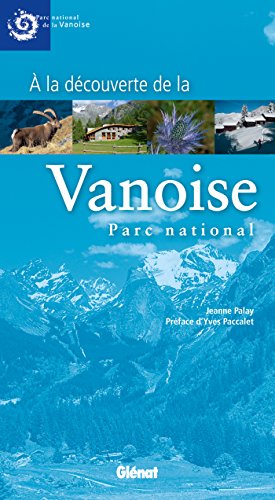 A la découverte de la Vanoise, parc National von GLENAT