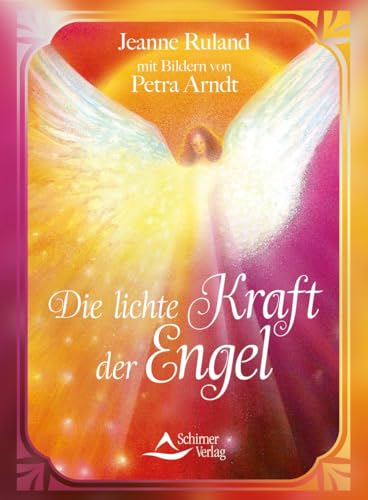 Die lichte Kraft der Engel Die lichte Kraft der Engel