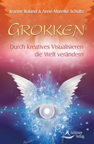 Grokken: Durch kreatives Visualisieren die Welt verändern von Schirner Verlag