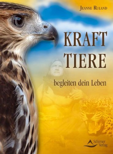 Krafttiere begleiten Dein Leben