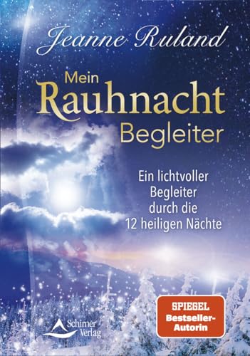 Mein Rauhnacht-Begleiter: Ein lichtvoller Begleiter durch die 12 heiligen Nächte