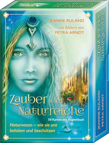 Zauber der Naturreiche: Naturwesen - wie sie uns behüten und beschützen, 50 Karten mit Begleitbuch