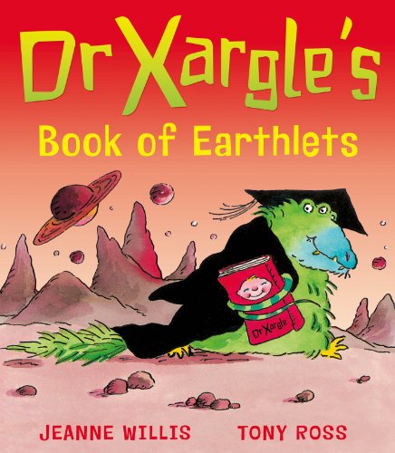 Dr Xargle's Book of Earthlets: 1 Dr Xargle's Book of Earthlets: 1