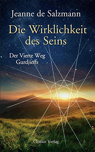 Die Wirklichkeit des Seins: Der Vierte Weg Gurdjieffs