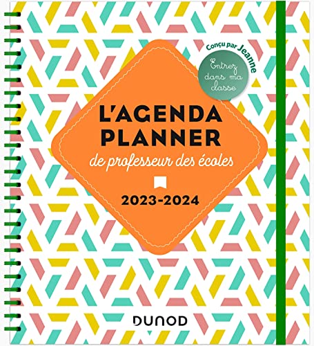 L'Agenda planner de professeur des écoles - 2023-2024: Entrez dans ma classe (2023-2024)