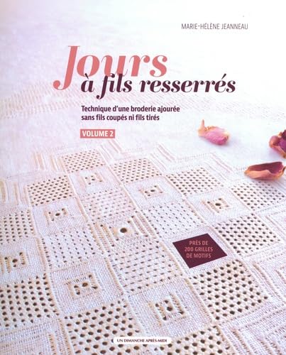 Jours à fils resserrés vol. 2: Technique d'une broderie ajourée sans fils coupés ni fils tirés von UDAM
