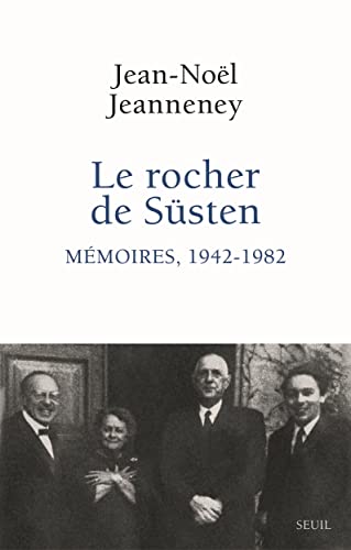 Le Rocher de Süsten, tome 1: Mémoires, 1942-1982 von Seuil
