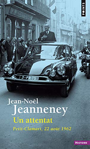 Un attentat: Petit-Clamart, 22 août 1962