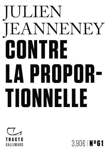 Contre la proportionnelle Contre la proportionnelle von GALLIMARD