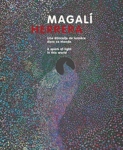 Magalí Herrera: A Spark of Light in This World (Art Brut, la collection) Magalí Herrera: A Spark of Light in This World (Art Brut, la collection) von Five Continents Editions