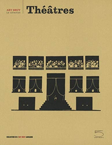 Theatre: Art brut, la collection