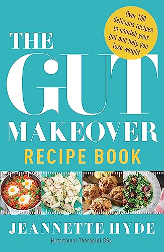 The Gut Makeover Recipe Book von Quercus