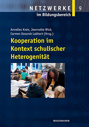 Kooperation im Kontext schulischer Heterogenität (Netzwerke im Bildungsbereich) von Waxmann Verlag GmbH