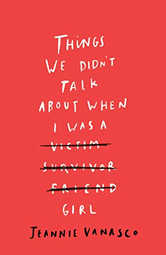 Things We Didn't Talk About When I Was a Girl