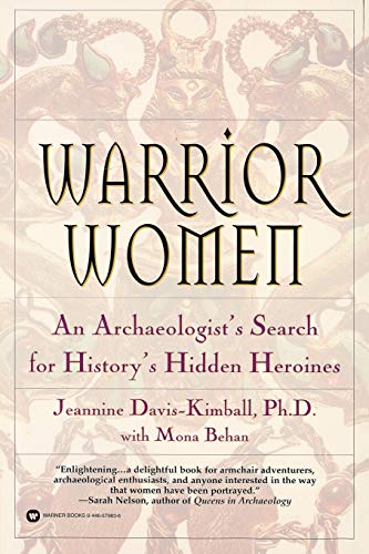 Warrior Women: An Archaeologist's Search for History's Hidden Heroines