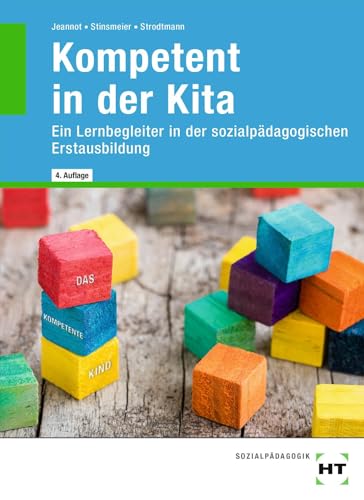 eBook inside: Buch und eBook Kompetent in der Kita: Ein Lernbegleiter in der sozialpädagogischen Erstausbildung