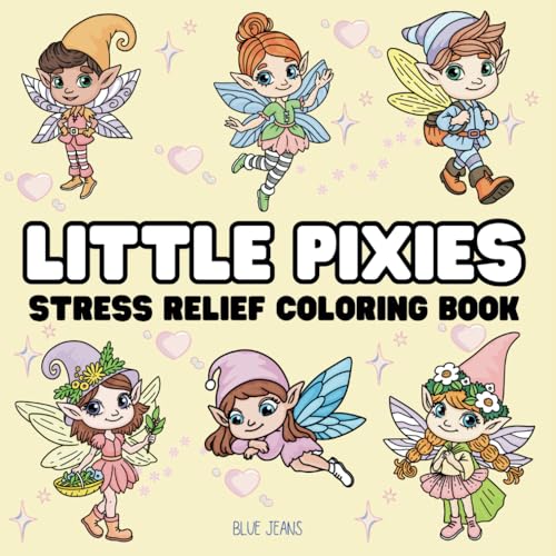 Little Pixies: Stress Relief Coloring Book for Adults and Teens, Bold and Easy Hand-draw for Relaxation von Independently published