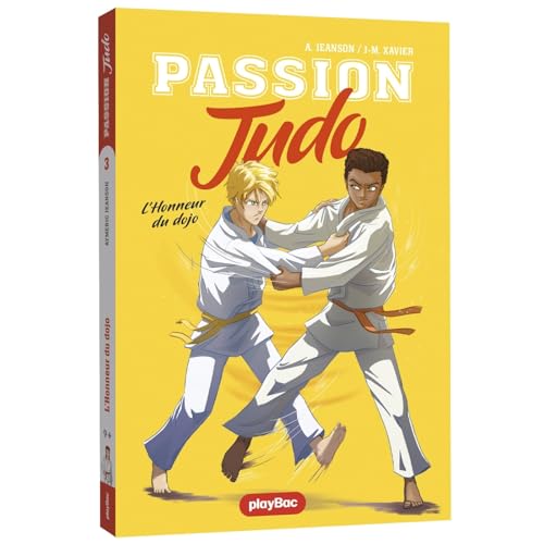 Passion judo - L'honneur du dojo - Tome 3 von PLAY BAC
