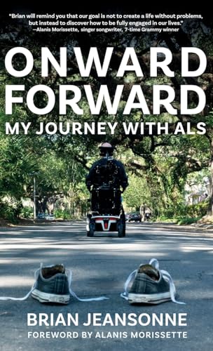Onward Forward -- My Journey with ALS: Finding Beauty and Love in the Clusterf*ck von DartFrog Books