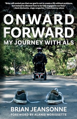 Onward Forward -- My Journey with ALS: Finding Beauty and Love in the Clusterf*ck von DartFrog Books