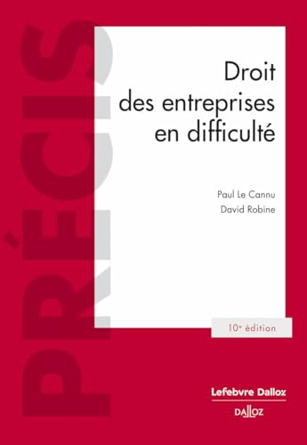 Droit des entreprises en difficulté. 10e éd. von DALLOZ