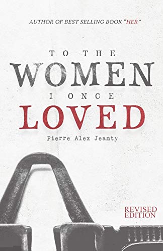 To The Women I Once Loved von Jeanius Publishing LLC
