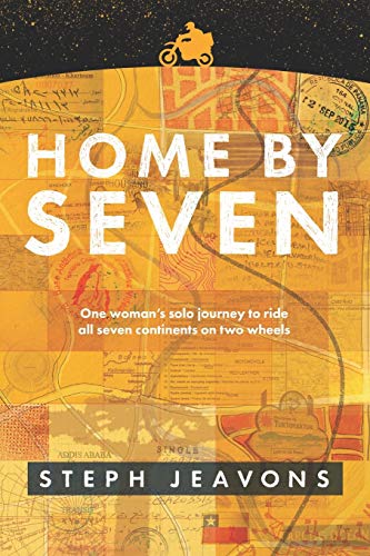 Home By Seven: One woman's solo journey to ride all seven continents on two wheels von Nielsen