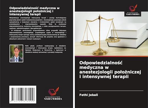 Odpowiedzialno¿¿ medyczna w anestezjologii po¿o¿niczej i intensywnej terapii: DE von Wydawnictwo Nasza Wiedza