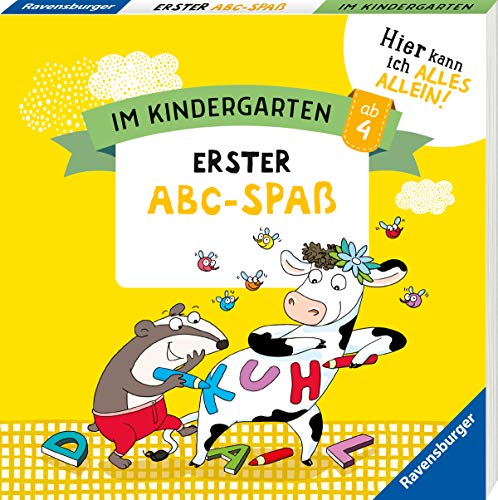 Im Kindergarten: Erster Abc-Spaß: Hier kann ich alles allein! von Ravensburger Verlag