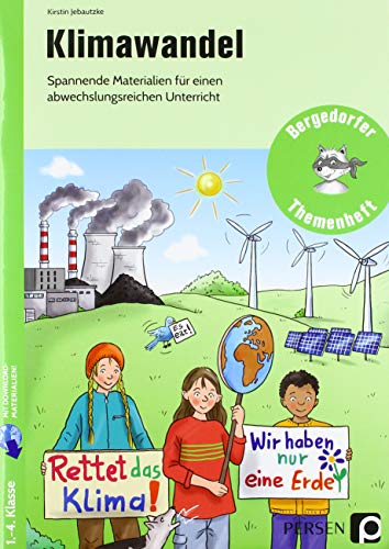 Klimawandel: Spannende Materialien für einen abwechslungsreichen Unterricht (1. bis 4. Klasse) (Bergedorfer Themenhefte - Grundschule)