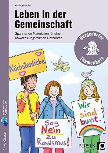 Leben in der Gemeinschaft: Spannende Materialien für einen abwechslungsreichen Unterricht (1. bis 4. Klasse)