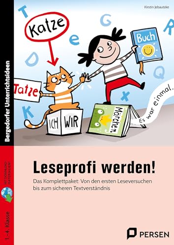 Leseprofi werden!: Das Komplettpaket: Von den ersten Leseversuchen bi s zum sicheren Textverständnis (1. bis 4. Klasse)