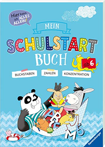 Mein Schulstart-Buch: Buchstaben - Zahlen - Konzentration