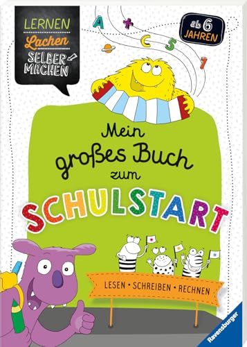 Ravensburger Lernen Lachen Selbermachen Mein großes Buch zum Schulstart: Lesen, Schreiben, Rechnen - Rätselbuch ab 6 Jahre, Lesen lernen, Rechnen lernen, Schreiben lernen 1. Klasse