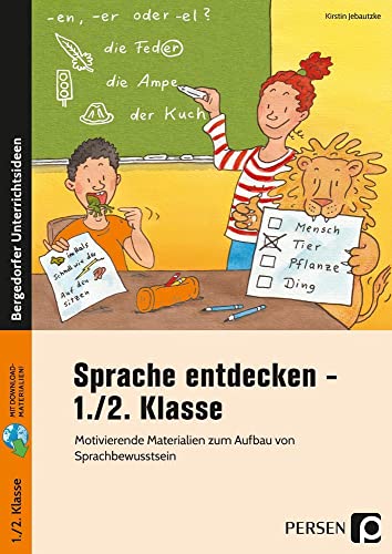 Sprache entdecken - 1./2. Klasse: Motivierende Materialien zum Aufbau von Sprachbewusstsein Sprache entdecken - 1./2. Klasse: Motivierende Materialien zum Aufbau von Sprachbewusstsein