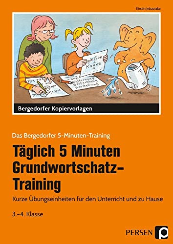 Tägl. 5 Min. Grundwortschatz-Training - 3./4. Kl.: Kurze Übungseinheiten für den Unterricht und zu Hause (3. und 4. Klasse) (Das Bergedorfer 5-Minuten-Training) von Persen Verlag i.d. AAP