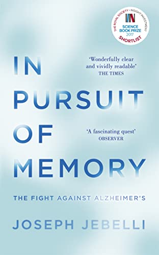 In Pursuit of Memory: The Fight Against Alzheimer's: Shortlisted for the Royal Society Prize von John Murray Press