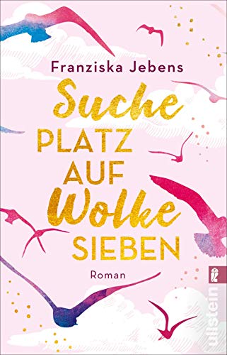 Suche Platz auf Wolke Sieben: Roman | Die schönste Liebesgeschichte seit es Online-Dating gibt von ULLSTEIN TASCHENBUCH