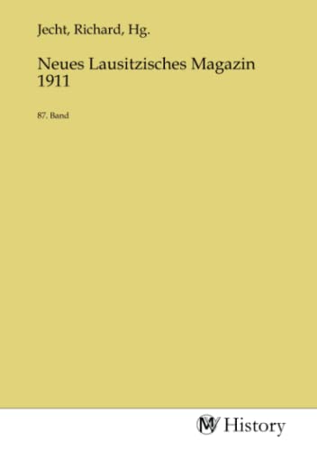 Neues Lausitzisches Magazin 1911: 87. Band von MV-History